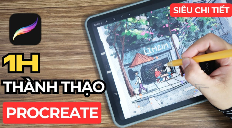 Tự Học Vẽ Procreate Từ Số 0: Chuỗi Video 1 Giờ Tặng Kèm Cọ Miễn Phí